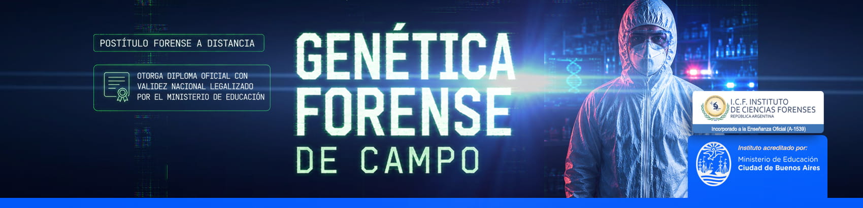 ESPECIALIZACIÓN EN GENÉTICA FORENSE - MARZO 2027 ESPECIALIZACIÓN EN GENÉTICA FORENSE - MARZO 2027